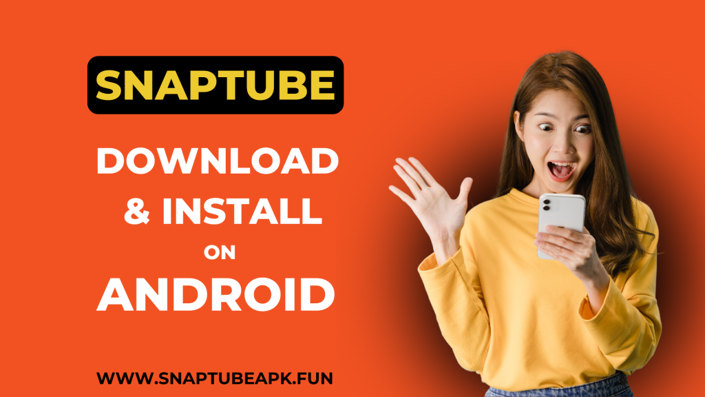 Download and Install SnapTube on Android